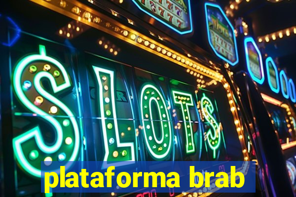 plataforma brab